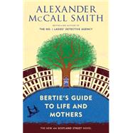 Bertie's Guide to Life and Mothers 9780804170000