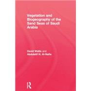 Vegetation & Biogeographyof The Sand Seas Of Arabia 9781138870000