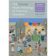 The Concise Heath Anthology of American Literature, Volume 2 1865 to the Present 9781285080000