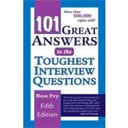 101 Great Answers to the Toughest Interview Questions