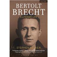 Bertolt Brecht: A Literary Life 9781474240000