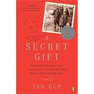 A Secret Gift How One Man's Kindness--and a Trove of Letters--Revealed the Hidden History of the Great Depression 9780143120001