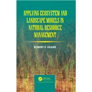 Applying Ecosystem and Landscape Models in Natural Resource Management 9780367340001