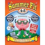 Summer Fit Fourth to Fifth Grade : Keeping Children Physically and Mentally Active During the Summer 9780976280002
