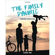 The Family Dynamic: Canadian Perspectives 9780176700003