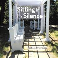 Sitting in the Silence 9781973650003