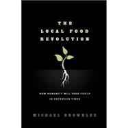 The Local Food Revolution 9781623170004
