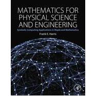Mathematics for Physical Science and Engineering 9780128010006