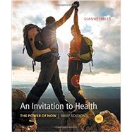 An Invitation to Health, Brief Edition 9781337100007