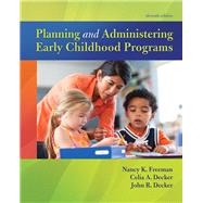 Planning and Administering Early Childhood Programs, with Enhanced Pearson eText -- Access Card Package 9780134290010