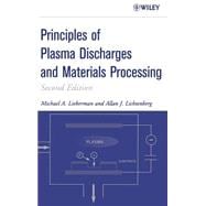 Principles of Plasma Discharges and Materials Processing 9780471720010