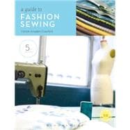 Guide to Fashion Sewing, 5th Edition 9781609010010