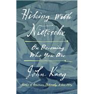 Hiking With Nietzsche 9780374170011