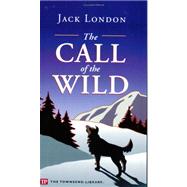 The Call of the Wild (Townsend Library) 9781591940012