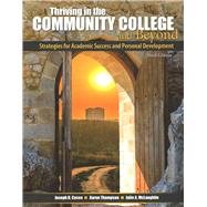 Thriving in the Community College and Beyond 9781524990015