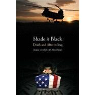 Shade It Black : Death and after in Iraq 9781612000015