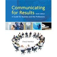 Communicating for Results: A Guide for Business and the Professions, 9th Edition 9781133380016