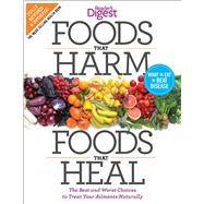 Foods That Harm, Foods That Heal: The Best and Worst Choices to Treat Your Ailments Naturally 9781621450016