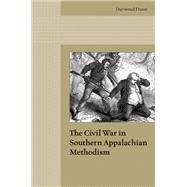 The Civil War in Southern Appalachian Methodism 9781621900016