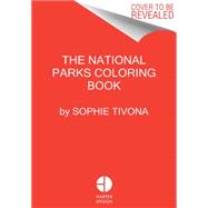The National Parks Coloring Book 9780062560018