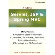 Servlet, JSP & Spring MVC: A Tutorial 9781771970020