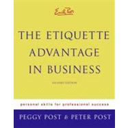Emily Post's The Etiquette Advantage In Business: Personal Skills For Professional Success 9780060760021
