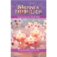 Sierra’s Dreams 9781491790021