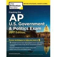 Cracking the AP U.S. Government & Politics Exam, 2017 Edition 9781101920022