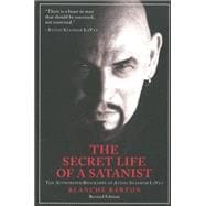 The Secret Life of a Satanist: The Authorized Biography of Anton Szandor Lavey 9781627310024
