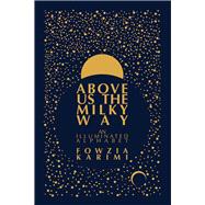 Above Us the Milky Way 9781646050024