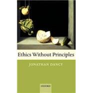 Ethics Without Principles