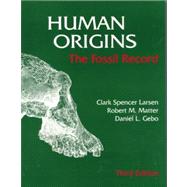 Human Origins : The Fossil Record 9781577660026