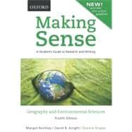 Making Sense in Geography and Environmental Sciences A Student's Guide to Research and Writing, Revised with up-to-date MLA & APA Information 9780195440027