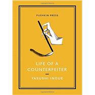Life of a Counterfeiter: And Other Stories 9781782270027