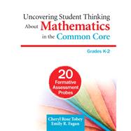 Uncovering Student Thinking About Mathematics in the Common Core, Grades K-2 9781452230030