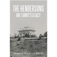The Hendersons One Family’s Legacy 9781728300030