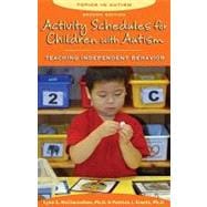 Activity Schedules for Children With Autism: Teaching Independent Behavior 9781606130032