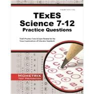 Texes Science 7-12 Practice Questions 9781630940034