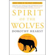 Spirit of the Wolves A Novel 9781416570035
