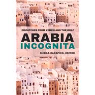 Arabia Incognita 9781682570036
