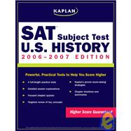 Kaplan SAT Subject Test: U.S. History 2006-2007 9780743280037