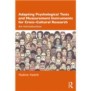Adapting Psychological Tests and Measurement Instruments for Cross-cultural Research 9780367210038