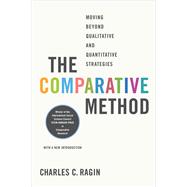 The Comparative Method: Moving Beyond Qualitative and Quantitative Strategies 9780520280038