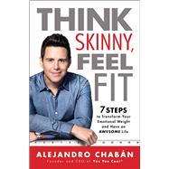 Think Skinny, Feel Fit 9781501130038