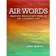 Air Words Writing Broadcast News in the Internet Age 9780199760039