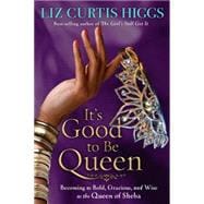 It's Good to Be Queen 9781400070039