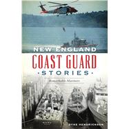 New England Coast Guard Stories 9781467140041
