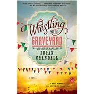 Whistling Past the Graveyard 9781476740041
