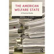 The American Welfare State: A Practical Guide 9780415730044