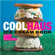 Coolhaus Ice Cream Book 9780544120044
